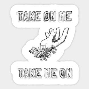 Take on me Merch Sticker